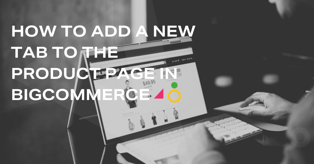 How to add a new tab to the product page in BigCommerce