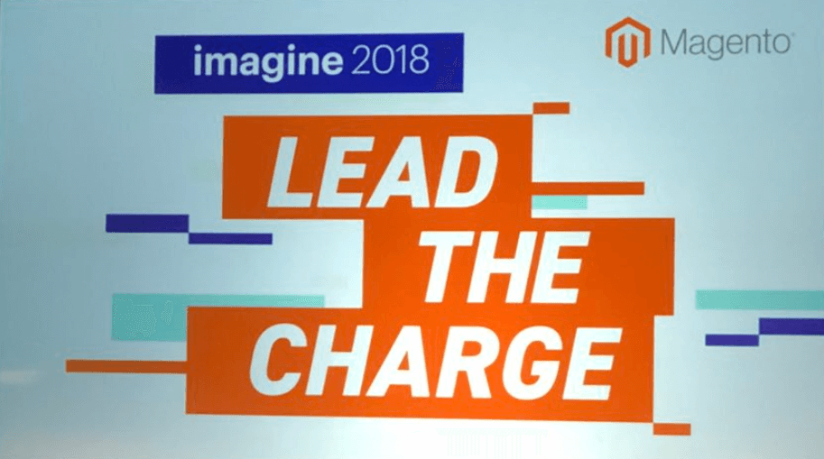 Lead the charge Magento Imagine 2018
